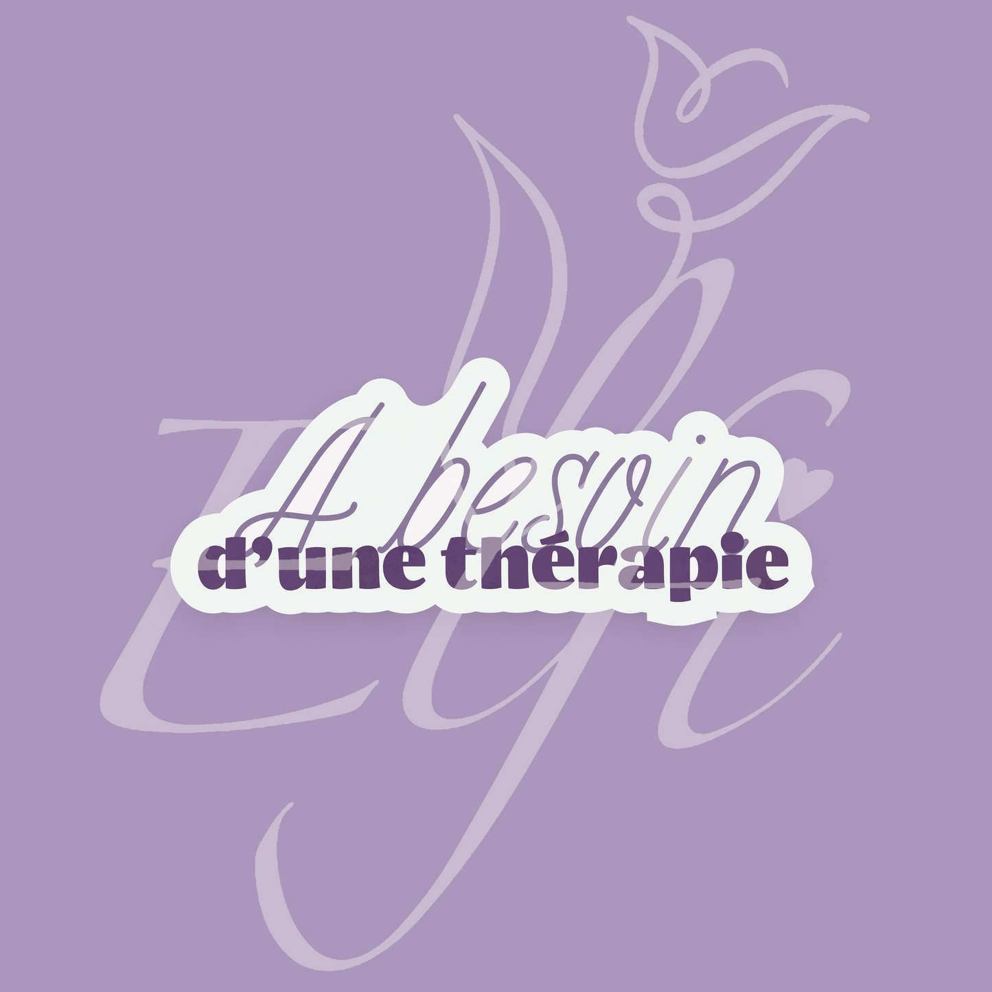Sticker Numérique – A besoin d’une thérapie