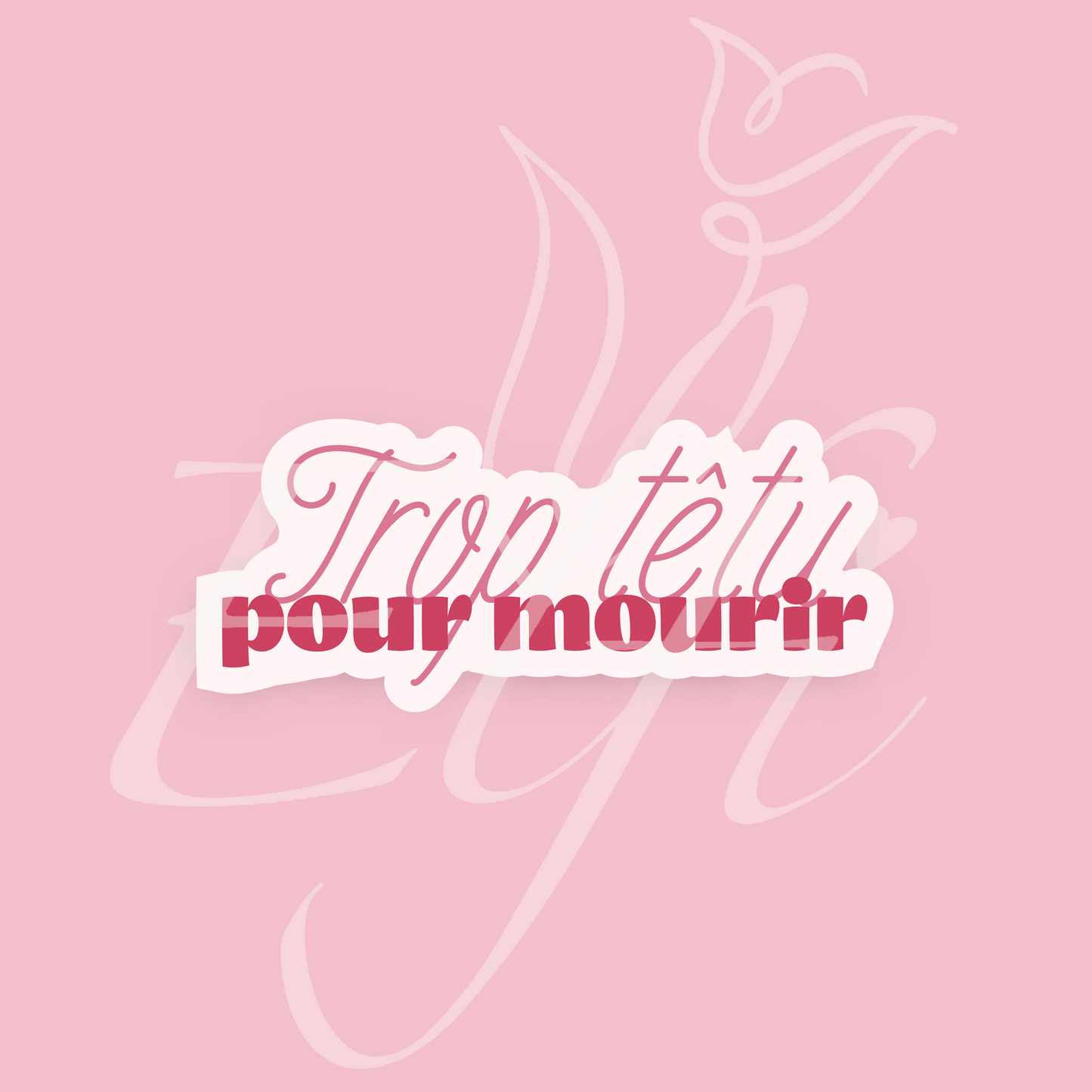 Sticker Numérique – Trop têtu pour mourir