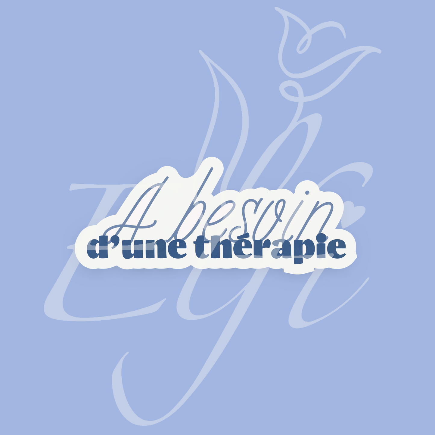 Sticker Numérique – A besoin d’une thérapie
