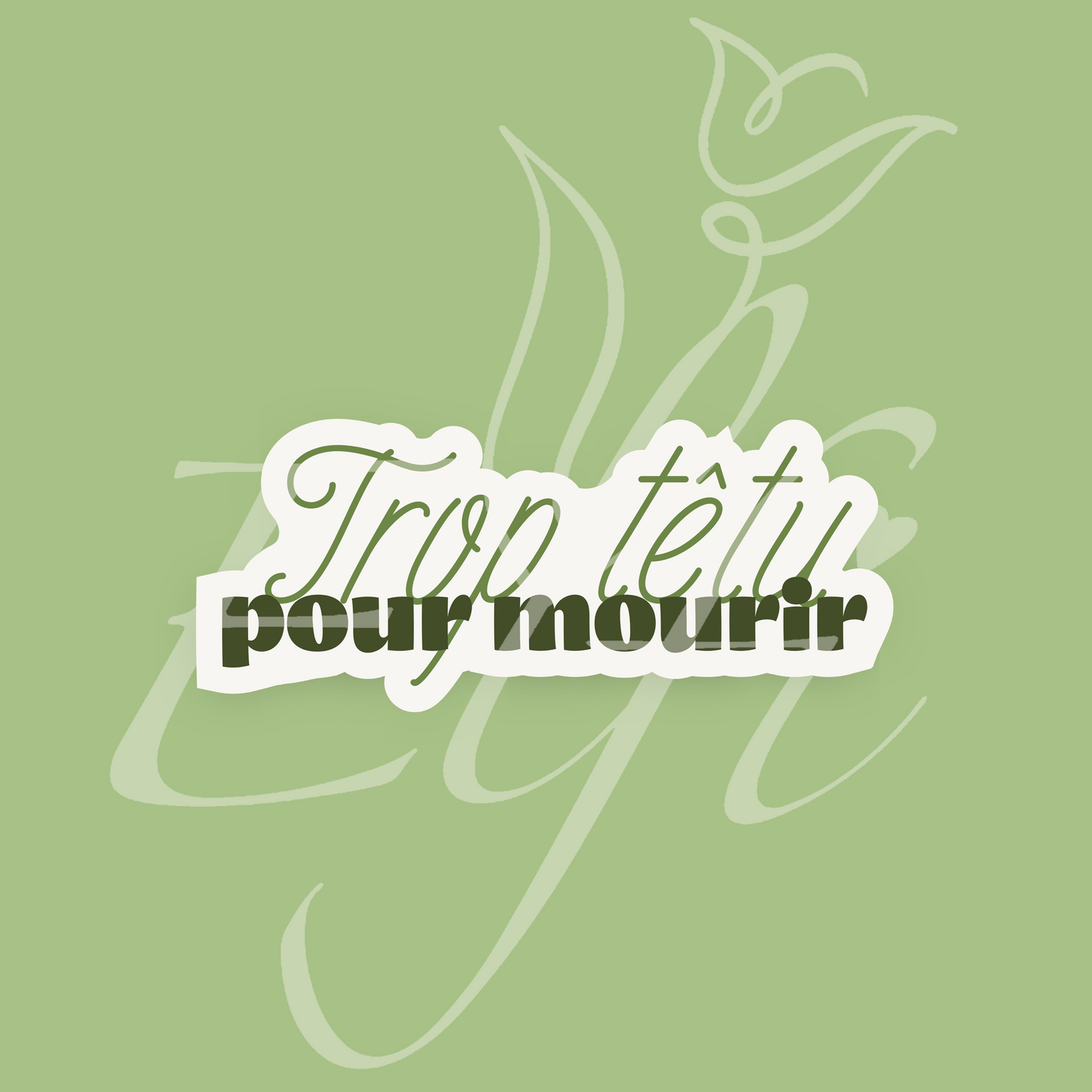 Sticker Numérique – Trop têtu pour mourir