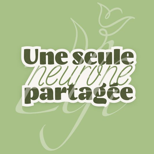 Sticker Numérique – Une seule neurone partagée
