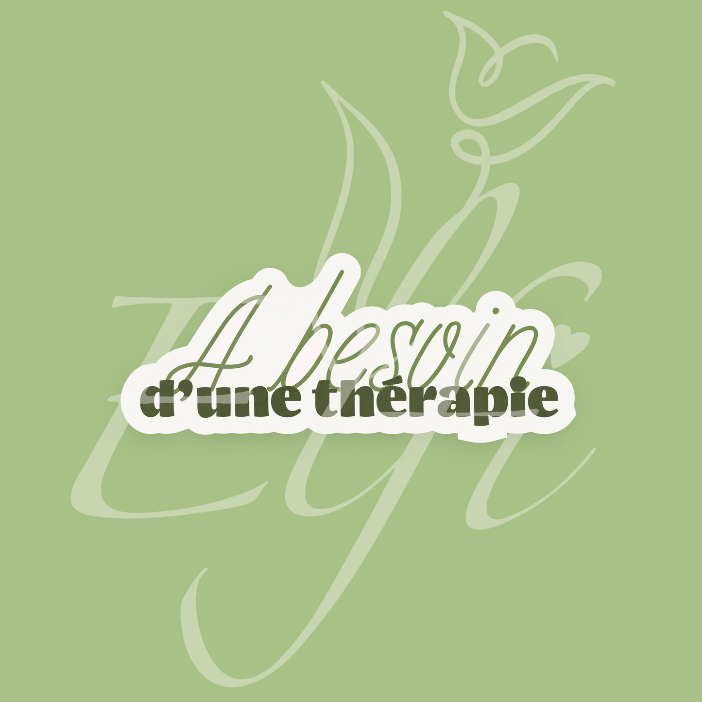 Sticker Numérique – A besoin d’une thérapie