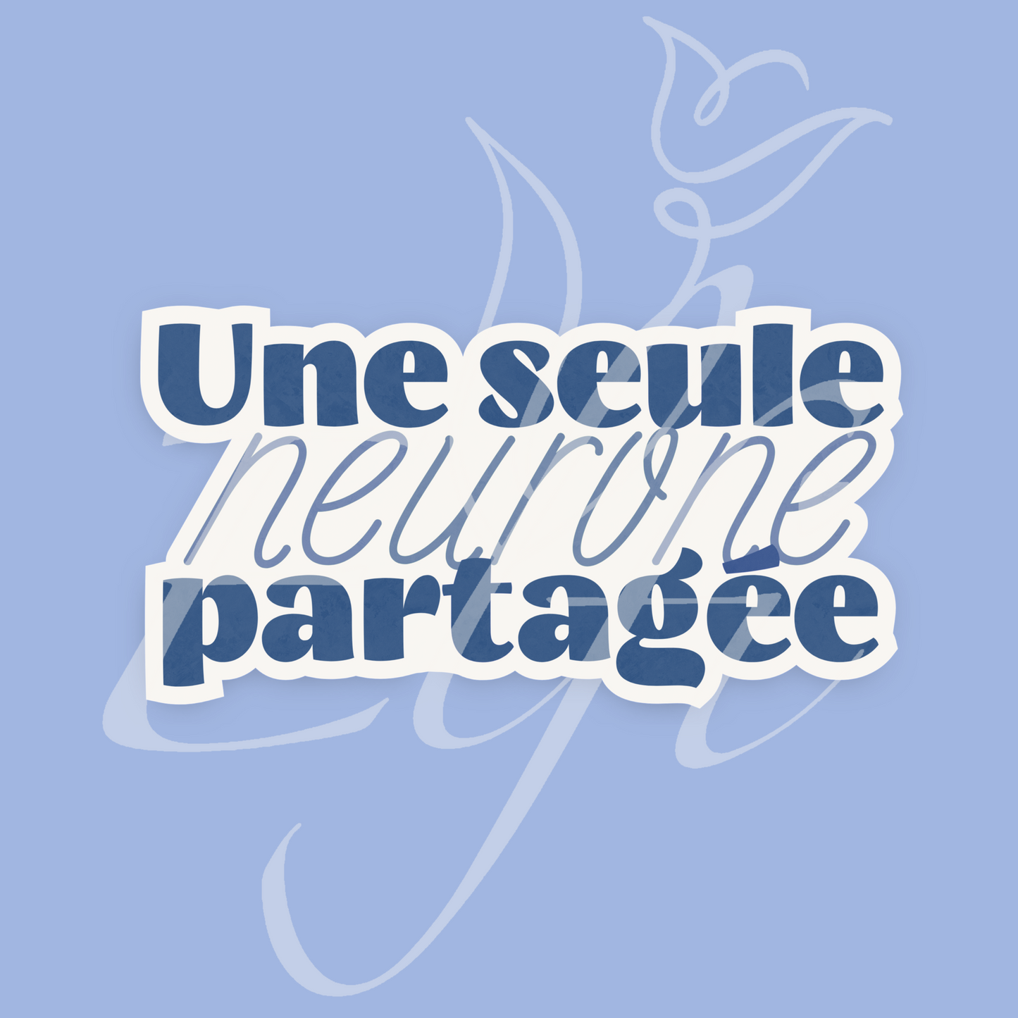 Sticker Numérique – Une seule neurone partagée