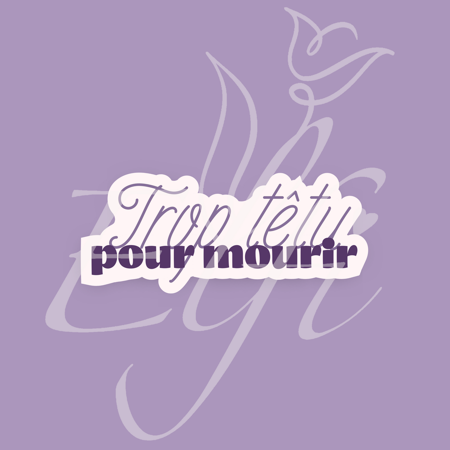 Sticker Numérique – Trop têtu pour mourir